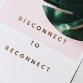 Disconnect to Reconnect – Why It’s Important To Enjoy A Season Of Rest